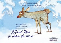 Micul Ren se teme de orice / Petit Renne a peur de tout (bilingue Roumain-français) : Petit Renne a peur de tout (bilingue Romain-français)