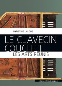 Le clavecin Couchet - les arts réunis