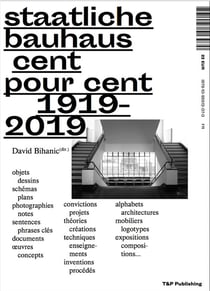 Staatliche bauhaus cent pour cent 1919 2019