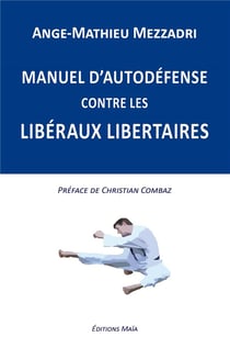 Manuel d'autodéfense contre les libéraux libertaires