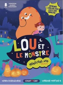 Monsters and magic : Lou et le monstre - une première lecture bilingue