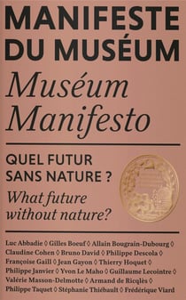 Manifeste du muséum - quel futur sans nature ?