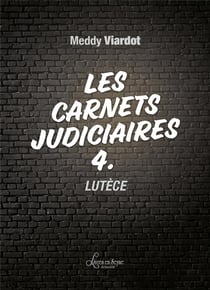 Les carnets judiciaires - lutece