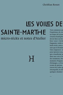Les voiles de sainte-marthe - micro-recits et notes d'atelier