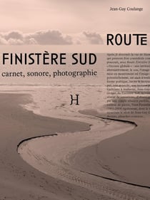 Route - Finistère Sud - carnet, sonore, photographie