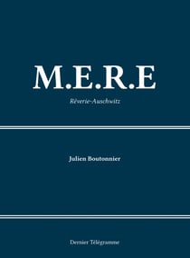 M.E.R.R : Rêverie-Auschwitz