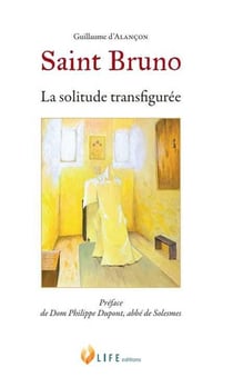 Saint Bruno - la solitude transfigurée