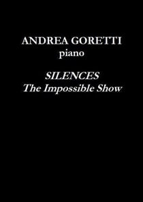 Silences : the impossible show