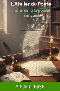 L'Atelier du Poète : Initiation à la poésie française