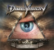 Dimevision /vol.2 roll with it or get rolled over