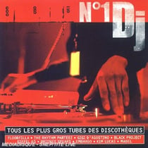 N° 1 Dj - Tous Les Plus Gros Tubes Des Discotheques