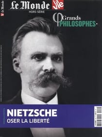 Le Monde hors-série n.9 : grands philosophes  : Nietzsche, oser la liberté
