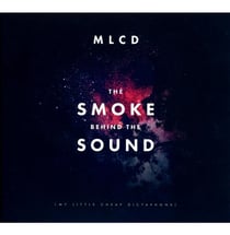 The smoke behind the sound