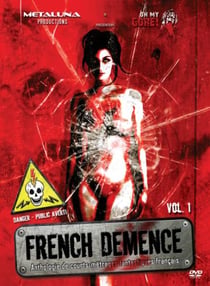 French Demence : Anthologie de courts métrages fantastiques français - Vol. &