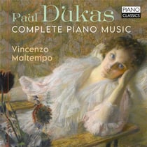 Dukas : Intégrale de l'oeuvre pour piano