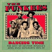 Dancing time, the best of eastern Nigeria's afro rock exponents 1973-77