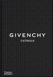 Givenchy catwalk : the complete collections