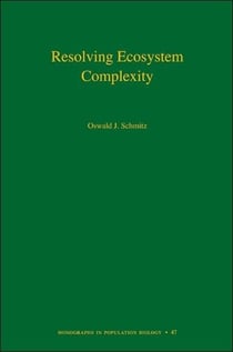 Resolving ecosystem complexity : monographs in population biology