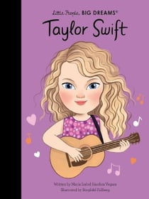 Little people, big dreams : Taylor Swift