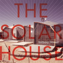 The solar house - pioneering, sustainable, design