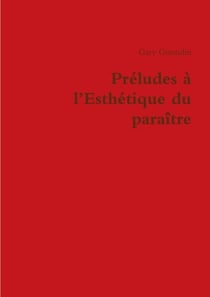 Preludes a l'esthetique du paraitre