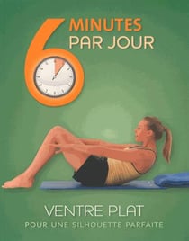 6 minutes par jour - ventre plat
