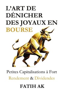 L'Art de Dénicher des Joyaux en Bourse : Petites Capitalisations à Fort Rendement & Dividendes