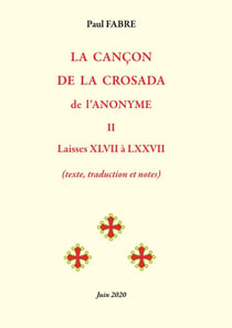 LA CANÇON DE LA CROSADA de l'Anonyme - Tome 2 : Laisses 47 à 78 (fin)