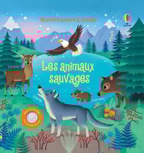 Mon livre sonore à toucher : les animaux sauvages