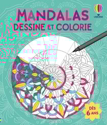 Mandalas - dessine et colorie - dès 6 ans
