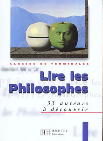 Lire les philosophes terminale - livre de l'eleve - edition 1998