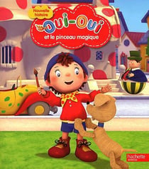 Oui-oui et le pinceau magique