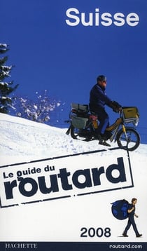 Guide du routard - suisse (édition 2009)