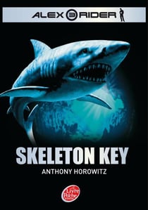 Alex Rider - Tome 3 - Skeleton Key