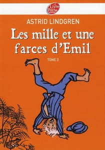 Emil t.3 - les mille et une farces d'Emil