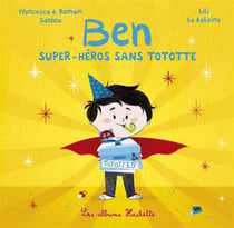 Ben, super-héros : sans tototte