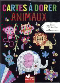 Mes cartes à dorer : animaux