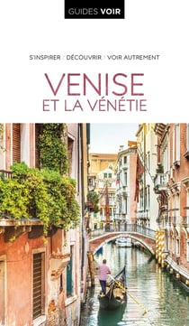 Guides voir : Venise et la Vénétie