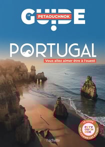 Guide Petaouchnok : Portugal : vous allez aimer être à l'ouest