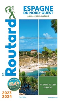 Guide du Routard : Espagne du Nord-Ouest : Galice, Asturies, Cantabrie (édition 2023/2024)