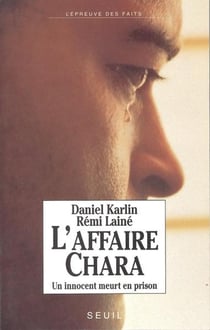 L'affaire chara. un innocent meurt en prison