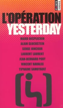 Operation yesterday. etude litteraire comparative d'un moment de realite (l')