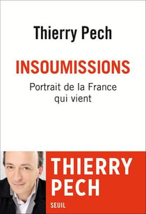 Insoumissions - portrait de la France qui vient