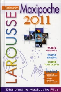 Dictionnaire larousse maxipoche plus (édition 2011)