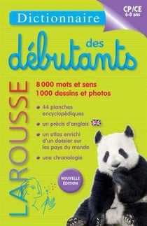Dictionnaire larousse des débutants - cp/ce - 6/8 ans (édition 2014)