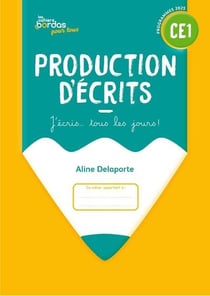 Les cahiers Bordas pour tous : Production d'écrits - CE1 - Cahier de l'élève (édition 2025)