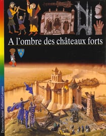 A l'ombre des chateaux forts