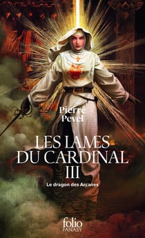 Les Lames du Cardinal Tome 3 : Le dragon des Arcanes