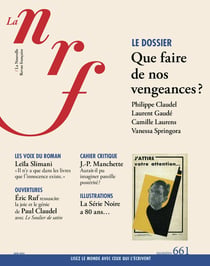 La Nouvelle Revue Française Tome 661 : Que faire de nos vengeances ?