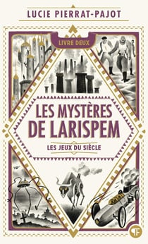 Les mystères de Larispem Tome 2 : Les jeux du siècle